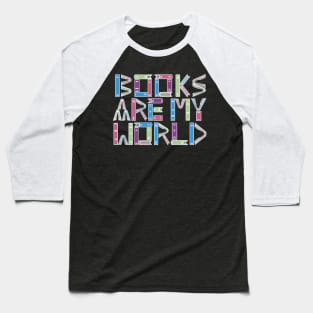 Books are my world Baseball T-Shirt